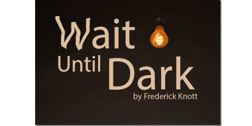Wait Until Dark!